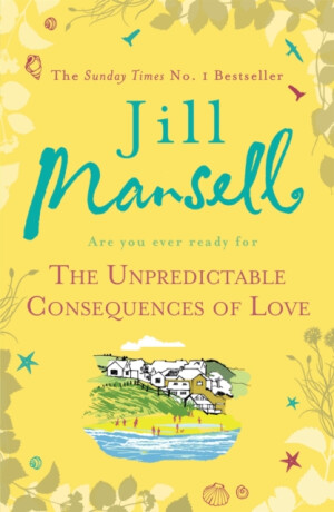 The Unpredictable Consequences of Love - Jill Mansellová