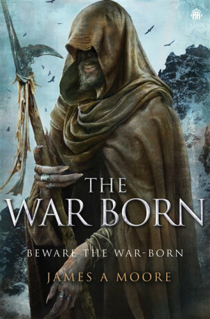 The War Born - James A. Moore