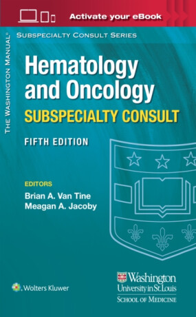 The Washington Manual Hematology and Oncology Subspecialty Consult - Brian A. Van Tine