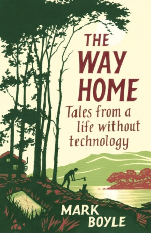 The Way Home - Mark Boyle