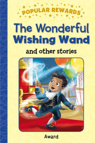 The Wonderful Wishing Wand - Sophie Giles