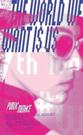 The World We Want Is Us - Public Menace