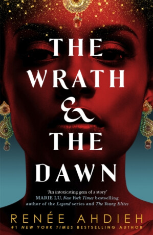 The Wrath and the Dawn - Ahdieh Renee