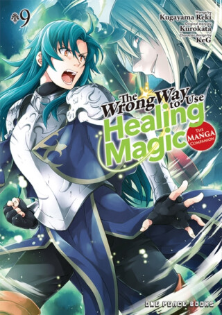 The Wrong Way to Use Healing Magic Volume 9: The Manga Companion - Kurokata