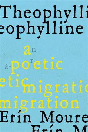 Theophylline - Elisa Sampedrn,Ern Moure
