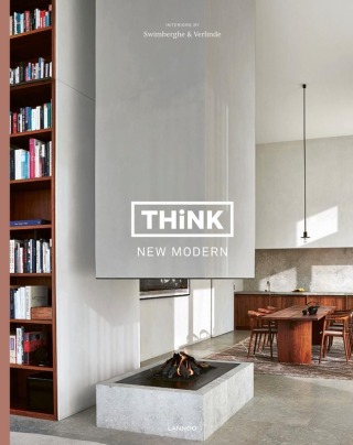 Think New Modern: Interiors by Swimberghe & Verlinde - Piet Swimberghe,Jan Verlinde