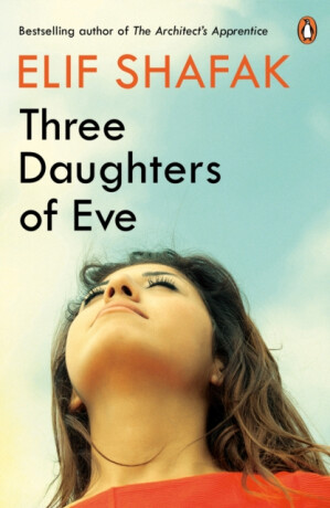 Three Daughters of Eve - Elif Shafaková