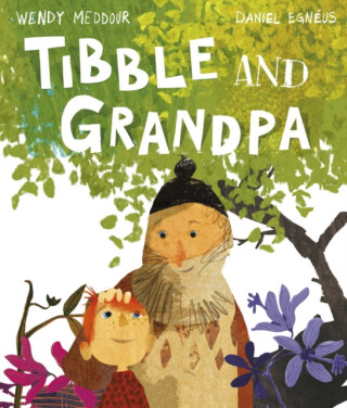Tibble and Grandpa - Wendy Meddourová