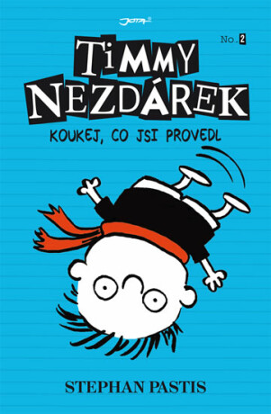 Timmy Nezdárek: Koukej, co jsi provedl - Stephan Pastis
