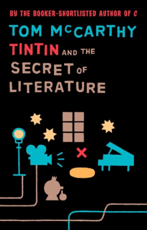 Tintin And The Secret Of Literature - McCarthy Tom