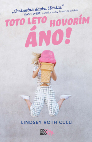 Toto leto hovorím ÁNO! - Lindsey Roth Culliová