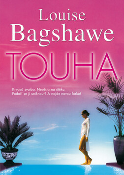 Touha - Louise Bagshawe