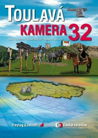 Toulavá kamera 32 - Iveta Toušlová,Josef Maršál