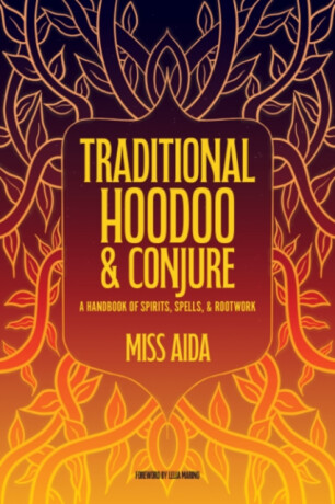 Traditional Hoodoo & Conjure - Miss  Aida