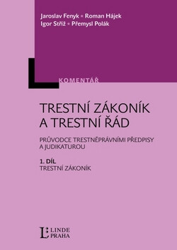 Trestní zákoník a trestní řád 1.díl Trestní zákoník - Jaroslav Fenyk