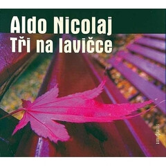 Tři na lavičce - Aldo Nicolaj