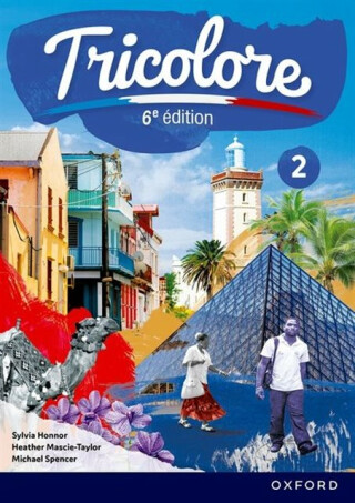 Tricolore 6e Ã©dition: Student Book 2 - Michael Spencer,Heather Mascie-Taylor,Sylvia Honnor
