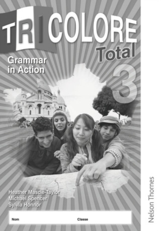 Tricolore Total 3 Grammar in Action (8 pack) - Michael Spencer,S Honnor,Heather Mascie-Taylor