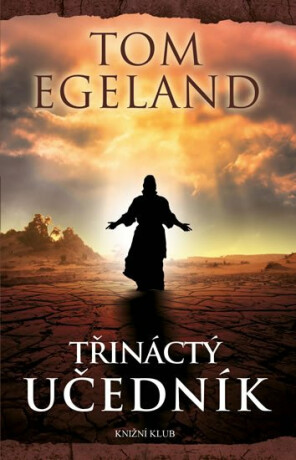 Třináctý učedník - Tom Egeland