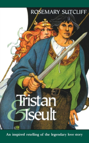 Tristan and Iseult - Sutcliff Rosemary