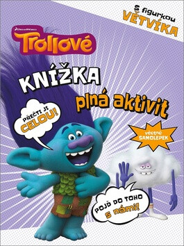Trollové Knížka plná aktivit Větvíka - autora  nemá