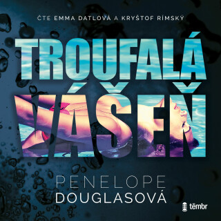 Troufalá vášeň - Penelope Douglasová