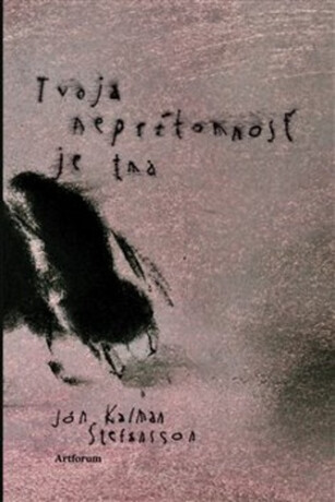 Tvoja neprítomnosť je tma - Jón Kalman Stefánsson