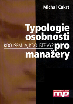 Typologie osobnosti pro manaž. - Michal Čakrt