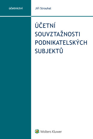 Účetní souvztažnosti podnikatelských subjektů - Jiří Strouhal
