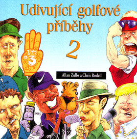 Udivující golfové příběhy 2. - Allan Zullo,Chris Rodell