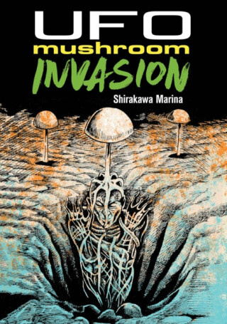 UFO Mushroom Invasion - Marina Shirakawa,Takeo Udagawa