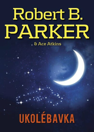 Ukolébavka - Robert B. Parker,Atkins Ace