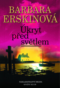 Úkryt před světlem - Barbara Erskinová