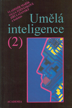 Umělá inteligence (2) - Vladimír Mařík,Olga Štěpánková,Jiří Lažanský,kolektiv autorů