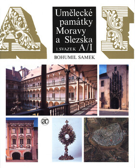 Umělecké památky Moravy a Slezska 1. A-I - Bohumil Samek