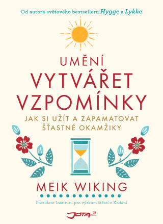 Umění vytvářet vzpomínky - Meik Wiking