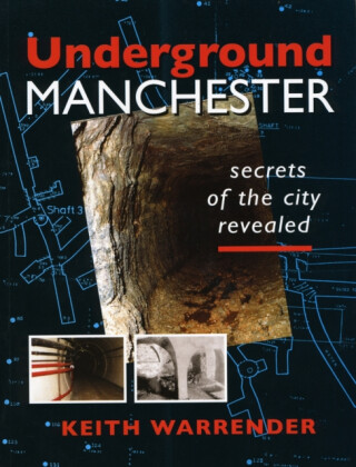 Underground Manchester - Keith Warrender