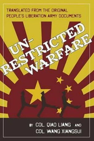 Unrestricted Warfare : China´s Master Plan to Destroy America - Liang Qiao,Xiangsui Wang
