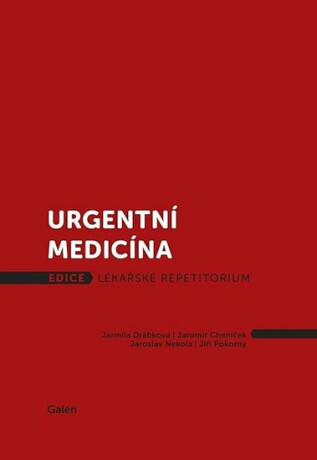 Urgentní medicína - Jiří Pokorný,Jaroslav Nekola,Jarmila Drábková,Jaromír Cheníček
