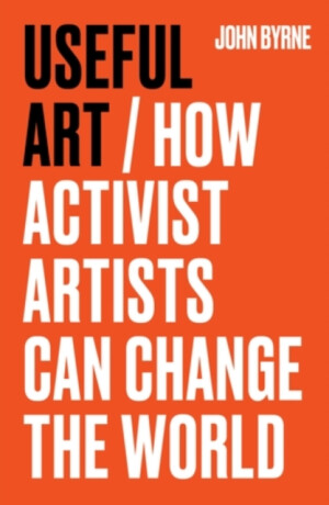 Useful Art - John Byrne