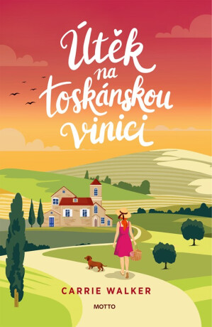 Útěk na toskánskou vinici - Carrie Walker
