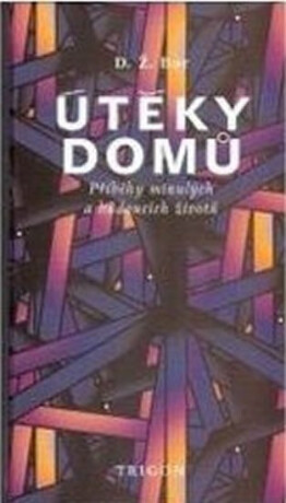 Útěky domů - D. Ž. Bor,Vladimír Kokolia