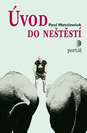 Úvod do neštěstí - Paul Watzlawick