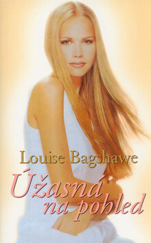 Úžasná na pohled - Louise Bagshawe