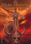 Válka trpaslíků - Markus Heitz