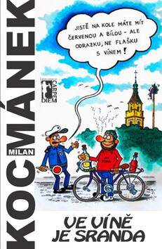 Ve víně je sranda - Milan Kocmánek