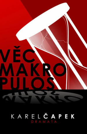 Věc Makropulos - Karel Čapek
