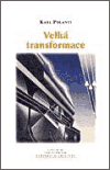 Velká transformace - Karl Polanyi