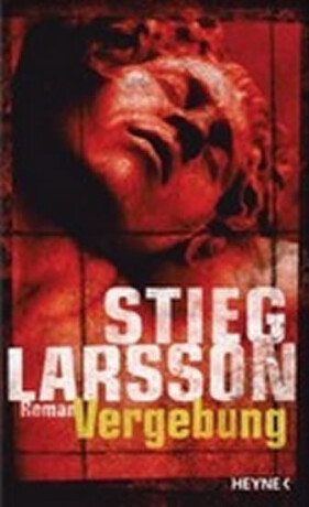 Vergebung : Millennium Trilogie 3 - Stieg Larsson