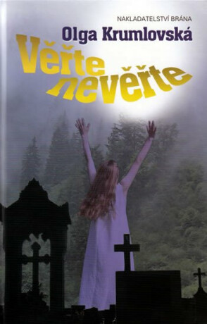 Věřte nevěřte - Olga Krumlovská